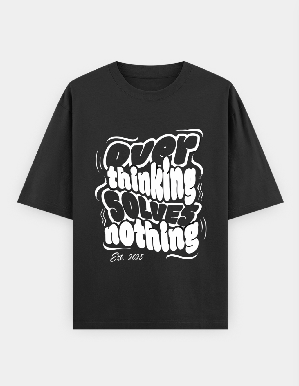 Overthinking Solves Nothing Oversized T-Shirt | Mindset Series - CozyVora™