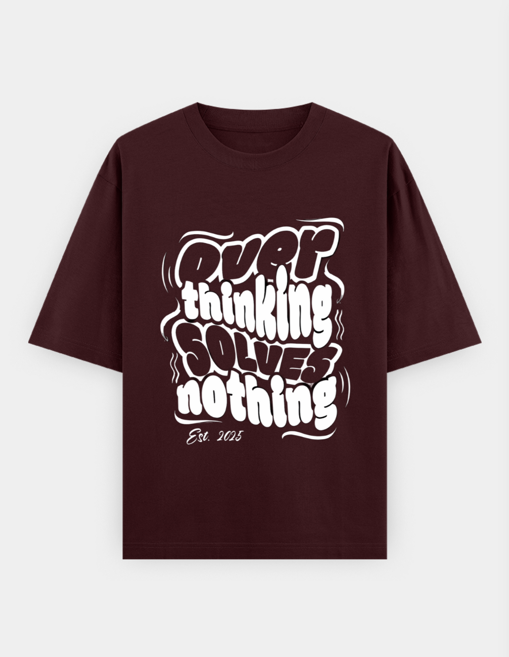 Overthinking Solves Nothing Oversized T-Shirt | Mindset Series - CozyVora™