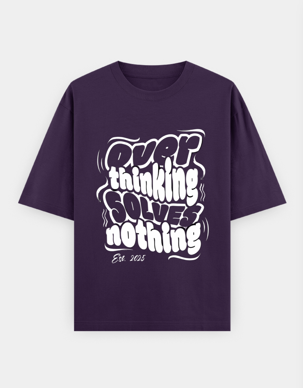 Overthinking Solves Nothing Oversized T-Shirt | Mindset Series - CozyVora™